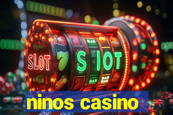 ninos casino